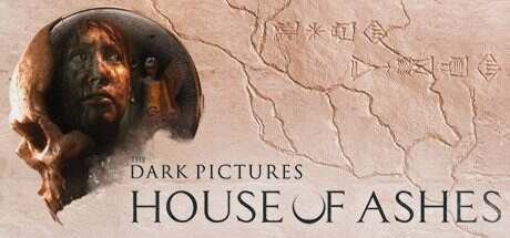 黑相集:灰冥界/The Dark Pictures Anthology: House of Ashes(v1.04)