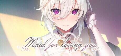 爱你的女仆/Maid for Loving You（v1.0.0H）