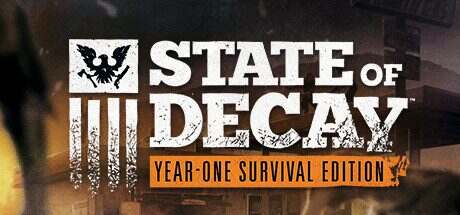 腐烂都市:周年求生版/State of Decay: Year One Survival Edition(v1.0.0.1.0.0.1)