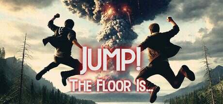 JUMP! The Floor Is…