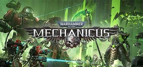 战锤40K：机械神教/Warhammer 40,000: Mechanicus（v1.4.6）