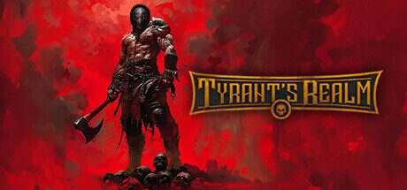 暴君的领域/Tyrant’s Realm(更新至v20250201)