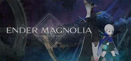终焉之玛格诺利亚:雾中盛放之花/ENDER MAGNOLIA: Bloom in the Mist(更新至v1.0.4.21974)