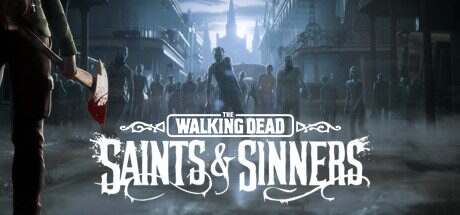 行尸走肉:圣徒与罪人/The Walking Dead: Saints & Sinners