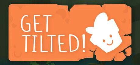 保持倾斜/GET TILTED