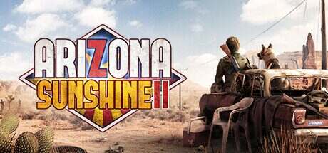 亚利桑那阳光2/Arizona Sunshine® 2(Build.20240430)
