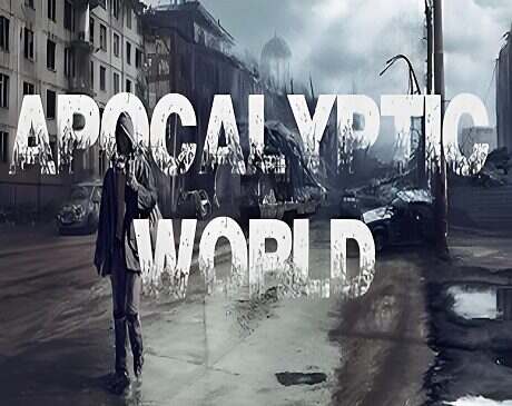 末日世界/Apocalyptic World(V0.53)
