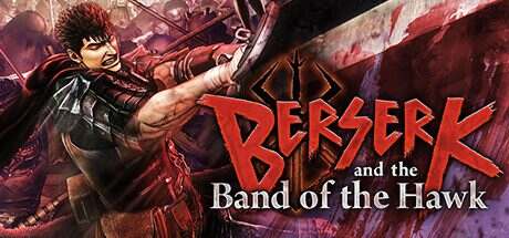剑风传奇无双/BERSERK and the Band of the Hawk豪华版