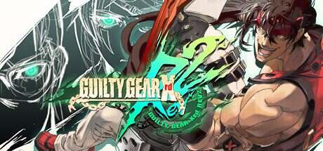 罪恶装备Xrd:启示者2/GUILTY GEAR Xrd REV 2(v2.11)