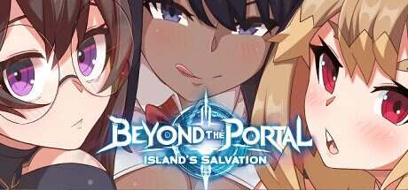 超越传送门:岛屿救赎/Beyond the Portal: Island’s Salvation(v2.4)