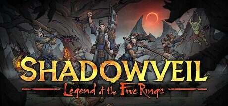 暗影帷幕:《五轮传奇》/Shadowveil: Legend of The Five Rings(更新至Build.17697704)