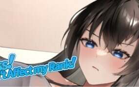 小姐！别耽误我上分！/Miss！Don’t Affect my Rank