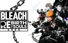 死神:魂魄觉醒/BLEACH: Rebirth of Souls(更新至V1.30)