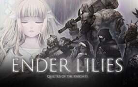 终焉之莉莉:骑士寂夜/ENDER LILIES Quietus of the Knights