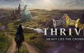盛世繁荣:皇冠之重/Thrive Heavy Lies The Crown(更新至v1.0.0)