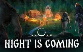 暗夜降临:森林之怒/Night is Coming(更新至Build.19179262)
