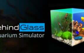 玻璃背后:水族馆模拟器/Behind Glass: Aquarium Simulator