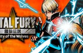 饿狼传说:群狼之城/FATAL FURY: City of the Wolves(更新至v1.4.0)