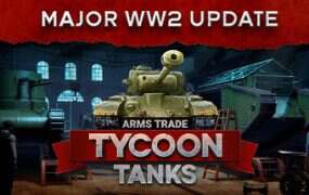 军火贸易大亨：坦克/Arms Trade Tycoon: Tanks（v1.1.8.4）
