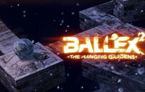 超级平衡球2：空中花园/Ballex²: The Hanging Gardens