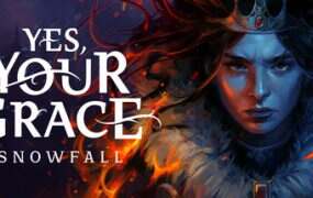 遵命,陛下:寒冬/Yes Your Grace 2: Snowfall(更新至v1.0.32)