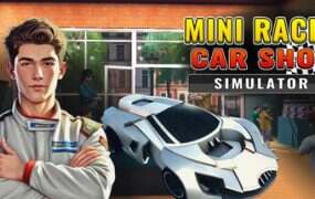 迷你赛车商店/Mini Racer Car Shop Simulator
