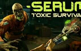 Serum – 血清/Serum: Toxic Survival(Build.15742591)