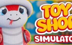 玩具商店模拟器/Toy Shop Simulator