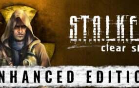 潜行者:晴空增强版/S.T.A.L.K.E.R.: Clear Sky – Enhanced Edition