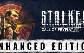 潜行者:普里皮亚季的召唤增强版/S.T.A.L.K.E.R.: Call of Prypiat – Enhanced Edition
