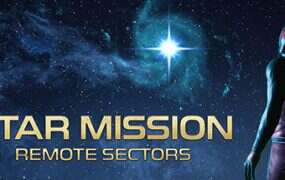 星际任务:边远星区/Star Mission: Remote Sectors