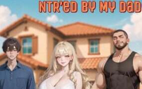 被爸爸NTR了/NTR’ed by My Dad