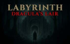 迷宫：德古拉的巢穴/Labyrinth : Dracula’s lair