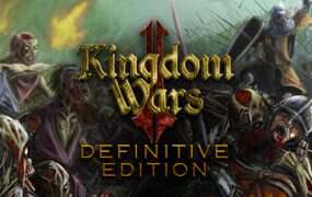 王国战争2:最终版/Kingdom Wars 2: Definitive Edition(Build.18663369)
