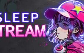睡眠主播/Sleep Stream(v0.9.2A)