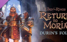 指环王：重返摩瑞亚/The Lord of the Rings Return to Moria（更新至v1.6.2.217289）