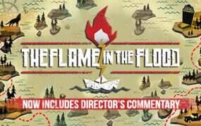 洪潮之焰/The Flame in the Flood(v1.3.003)
