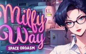 淑女之路：太空高速/Milfy Way: Space Orgasm