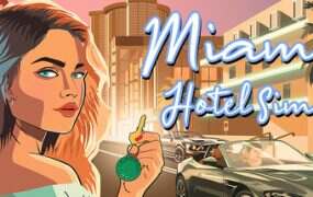 迈阿密酒店模拟器/Miami Hotel Simulator