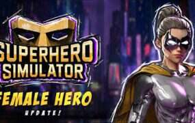 超级英雄模拟器/Superhero Simulator（更新至Build.21345071）