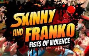 斯金尼与弗兰科:暴力拳头/Skinny and Franko Fists of Violence(Build.17155946)