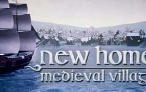 新家:中世纪村庄/New Home: Medieval Village(v0.61)
