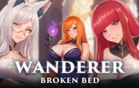 流浪者:破碎之床/WANDERER: Broken Bed