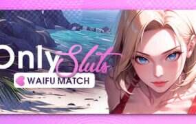 熟妻约会/OnlySluts: WAIFU MATCH
