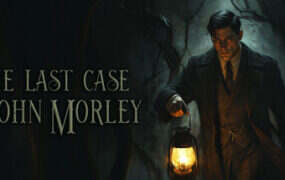 约翰·莫利的最后一案/The Last Case of John Morley