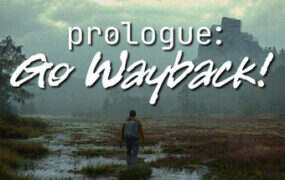 序章：重返往昔！/Prologue: Go Wayback!（Build.20894116）