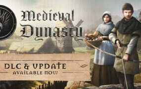 中世纪王朝/Medieval Dynasty（更新至v2.5.0.2）