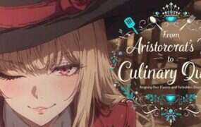 从贵族宠姬到烹饪女王/From Aristocrat’s Pet to Culinary Queen（v1.01）