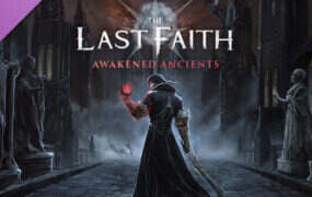 最后的信仰/The Last Faith（更新至Build.21516736）