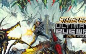 星河战队：终焉虫潮/Starship Troopers: Ultimate Bug War!（Build.222630）
